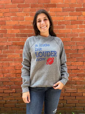 A Little Bit Louder Now Crewneck Sweatshirt