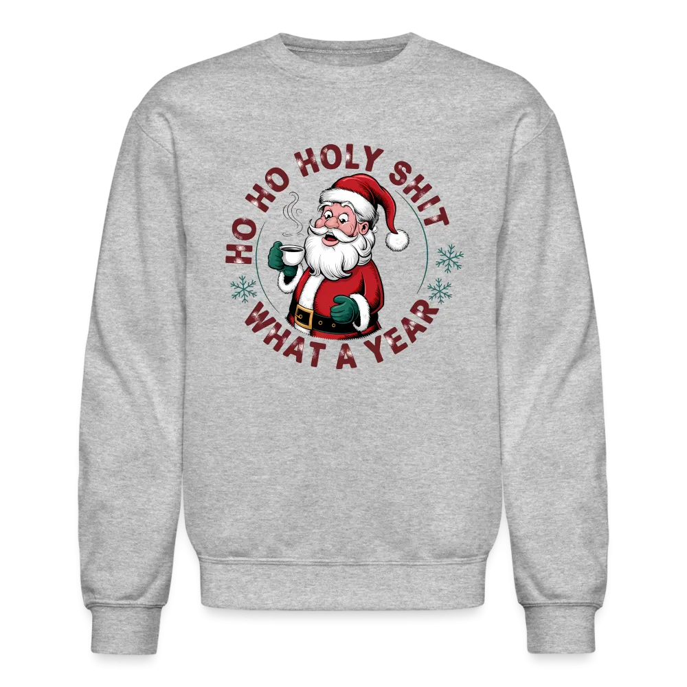 Ho Ho Holy Shit What A Year (Funny Christmas Santa) Sweatshirt