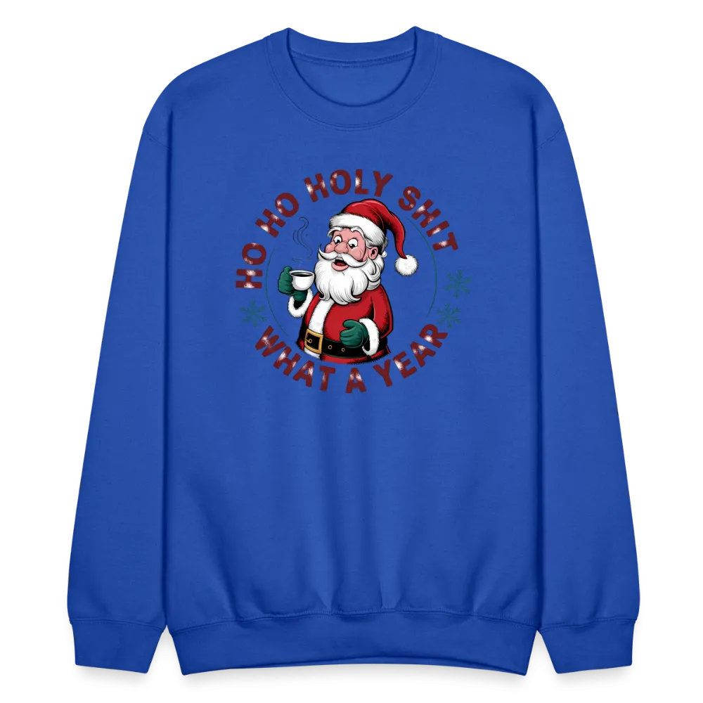 Ho Ho Holy Shit What A Year (Funny Christmas Santa) Sweatshirt