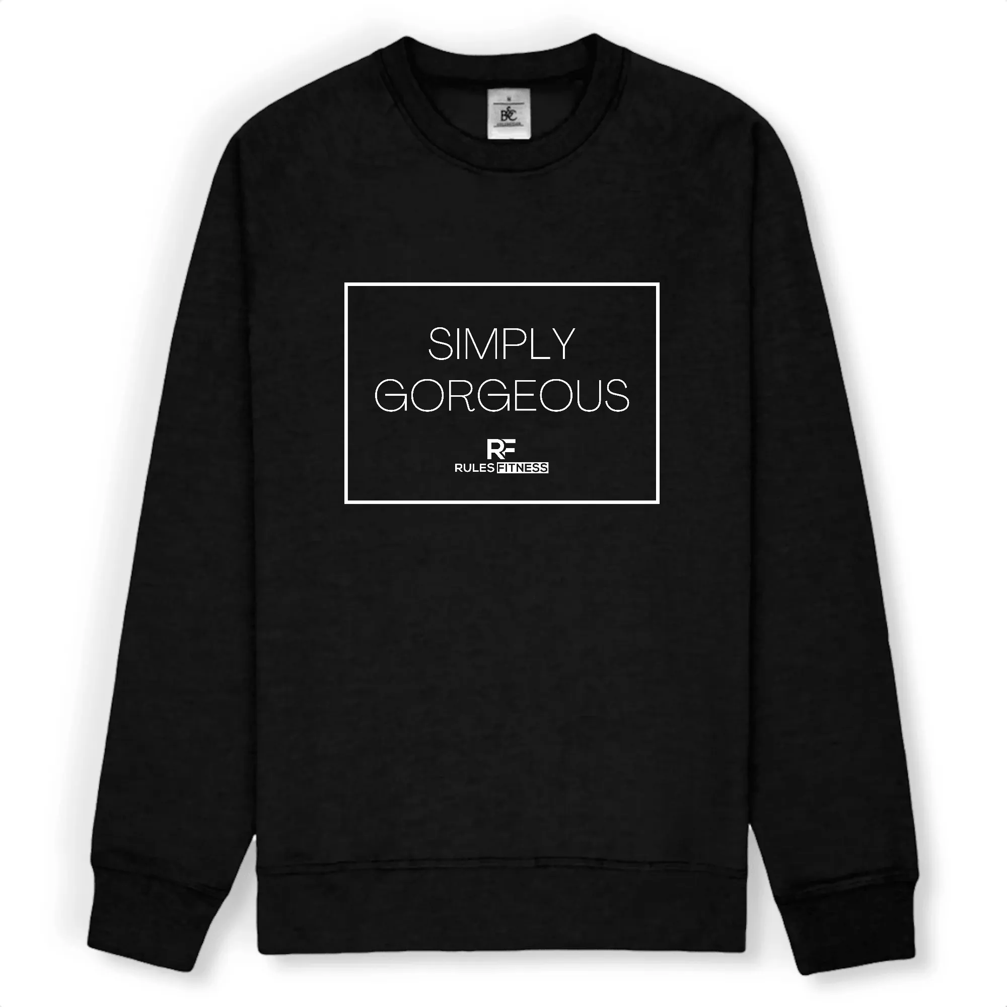 Rulesfitness Gorgeous Unisex Sweatshirt